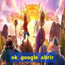 ok google abrir jogo de c****